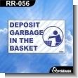 RR-056: Premade Sign -  Deposit Garbage in the Basket