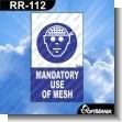 RR-112: Premade Sign - Mandatory Use of Mesh