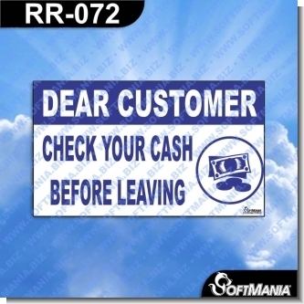 Read full article Premade Sign - DEAR CUSTOMER CHECK YOUR CASH BEFORE LEAVING Read full article Premade Sign - DEAR CUSTOMER CHECK YOUR CASH BEFORE LEAVING