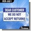 RR-061: Premade Sign - Dear Customer We Do not Accept Returns