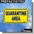 PREFA21101702: Premade Sign Sign - Quarantine Area